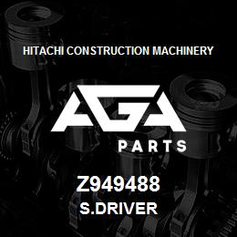 Z949488 Hitachi Construction Machinery S.DRIVER | AGA Parts