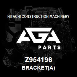 Z954196 Hitachi Construction Machinery BRACKET(A) | AGA Parts