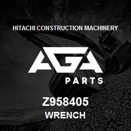 Z958405 Hitachi Construction Machinery WRENCH | AGA Parts