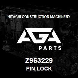 Z963229 Hitachi Construction Machinery PIN,LOCK | AGA Parts