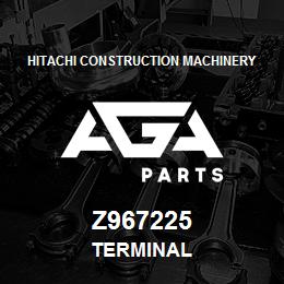 Z967225 Hitachi Construction Machinery TERMINAL | AGA Parts