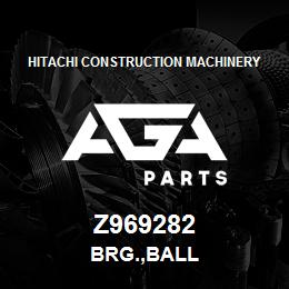 Z969282 Hitachi Construction Machinery BRG.,BALL | AGA Parts