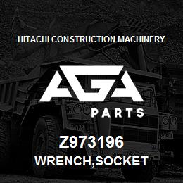Z973196 Hitachi Construction Machinery WRENCH,SOCKET | AGA Parts