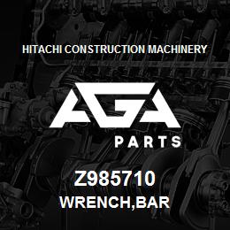 Z985710 Hitachi Construction Machinery WRENCH,BAR | AGA Parts