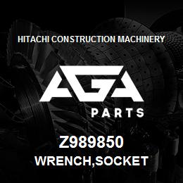 Z989850 Hitachi Construction Machinery WRENCH,SOCKET | AGA Parts