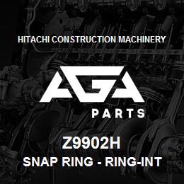 Z9902H Hitachi Construction Machinery Snap Ring - RING-INTERNAL SNAP | AGA Parts