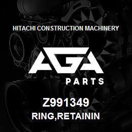 Z991349 Hitachi Construction Machinery RING,RETAININ | AGA Parts
