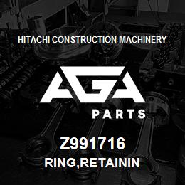 Z991716 Hitachi Construction Machinery RING,RETAININ | AGA Parts