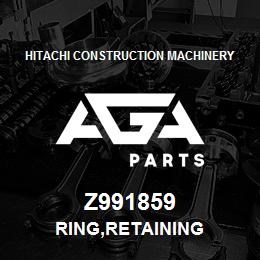 Z991859 Hitachi Construction Machinery RING,RETAINING | AGA Parts