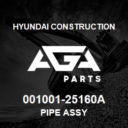 001001-25160A Hyundai Construction PIPE ASSY | AGA Parts