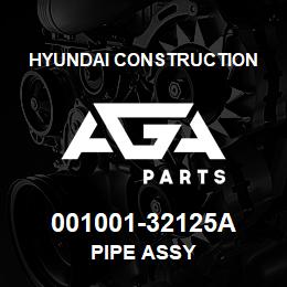 001001-32125A Hyundai Construction PIPE ASSY | AGA Parts