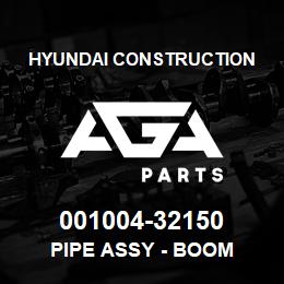 001004-32150 Hyundai Construction PIPE ASSY - BOOM | AGA Parts