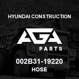 002B31-19220 Hyundai Construction HOSE | AGA Parts