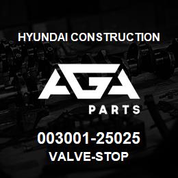 003001-25025 Hyundai Construction VALVE-STOP | AGA Parts