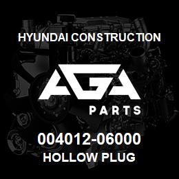 004012-06000 Hyundai Construction HOLLOW PLUG | AGA Parts