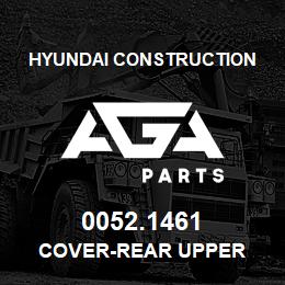 0052.1461 Hyundai Construction COVER-REAR UPPER | AGA Parts