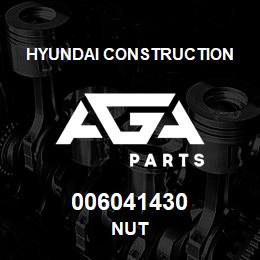 006041430 Hyundai Construction NUT | AGA Parts