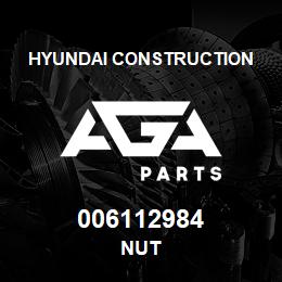 006112984 Hyundai Construction NUT | AGA Parts