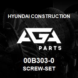 00B303-0 Hyundai Construction SCREW-SET | AGA Parts