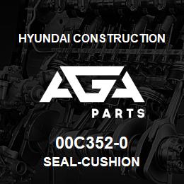 00C352-0 Hyundai Construction SEAL-CUSHION | AGA Parts