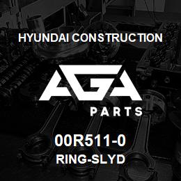 00R511-0 Hyundai Construction RING-SLYD | AGA Parts