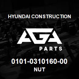 0101-0310160-00 Hyundai Construction NUT | AGA Parts