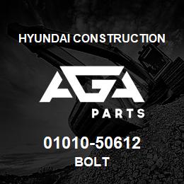 01010-50612 Hyundai Construction BOLT | AGA Parts