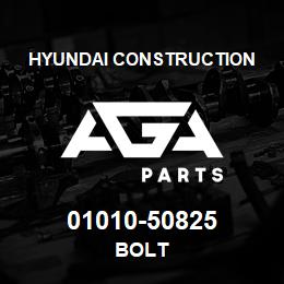 01010-50825 Hyundai Construction BOLT | AGA Parts