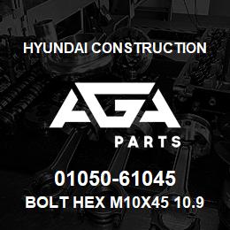 01050-61045 Hyundai Construction BOLT HEX M10X45 10.9 FINE TREAD | AGA Parts