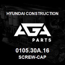 0105.30A.16 Hyundai Construction SCREW-CAP | AGA Parts