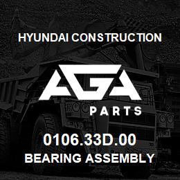 0106.33D.00 Hyundai Construction BEARING ASSEMBLY | AGA Parts