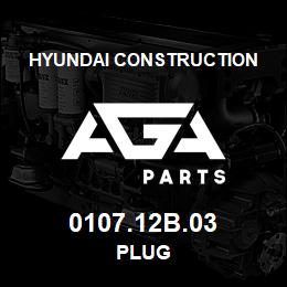 0107.12B.03 Hyundai Construction PLUG | AGA Parts