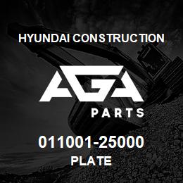 011001-25000 Hyundai Construction PLATE | AGA Parts