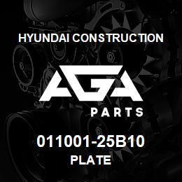 011001-25B10 Hyundai Construction PLATE | AGA Parts