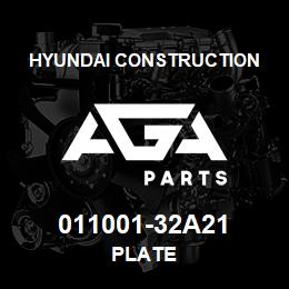 011001-32A21 Hyundai Construction PLATE | AGA Parts