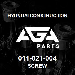 011-021-004 Hyundai Construction SCREW | AGA Parts
