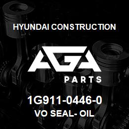 1G911-0446-0 Hyundai Construction VO SEAL- OIL | AGA Parts