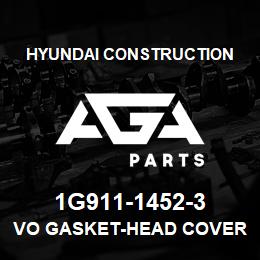 1G911-1452-3 Hyundai Construction VO GASKET-HEAD COVER | AGA Parts