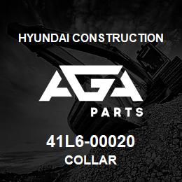 41L6-00020 Hyundai Construction COLLAR | AGA Parts