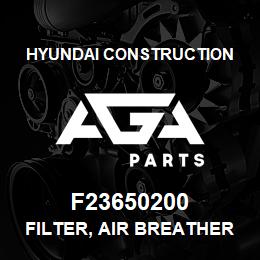 F23650200 Hyundai Construction FILTER, AIR BREATHER | AGA Parts