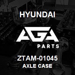 ZTAM-01045 Hyundai Construction AXLE CASE | AGA Parts