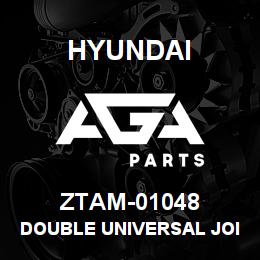 ZTAM-01048 Hyundai Construction DOUBLE UNIVERSAL JOINT | AGA Parts