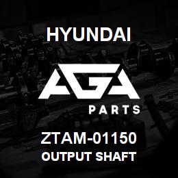 ZTAM-01150 Hyundai Construction OUTPUT SHAFT | AGA Parts
