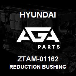 ZTAM-01162 Hyundai Construction REDUCTION BUSHING | AGA Parts