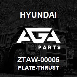 ZTAW-00005 Hyundai Construction PLATE-THRUST | AGA Parts