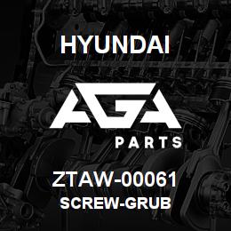 ZTAW-00061 Hyundai Construction SCREW-GRUB | AGA Parts