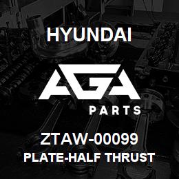 ZTAW-00099 Hyundai Construction PLATE-HALF THRUST | AGA Parts