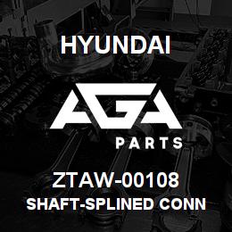 ZTAW-00108 Hyundai Construction SHAFT-SPLINED CONN | AGA Parts