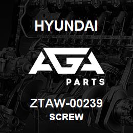 ZTAW-00239 Hyundai Construction SCREW | AGA Parts