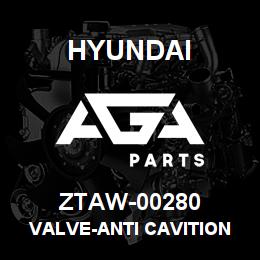 ZTAW-00280 Hyundai Construction VALVE-ANTI CAVITION | AGA Parts